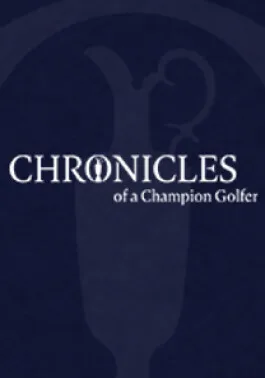 Chronicles of Champion Golfer